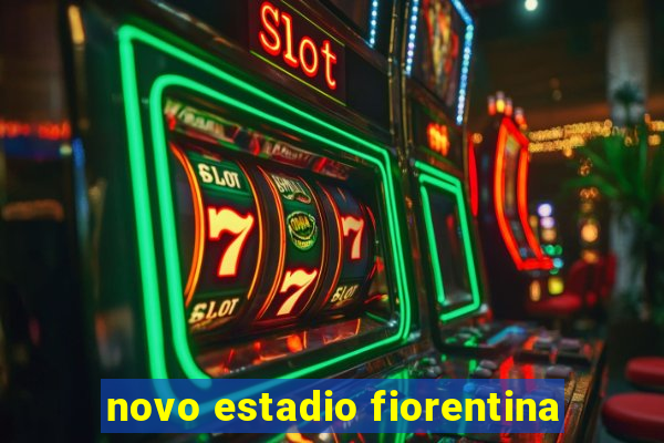 novo estadio fiorentina