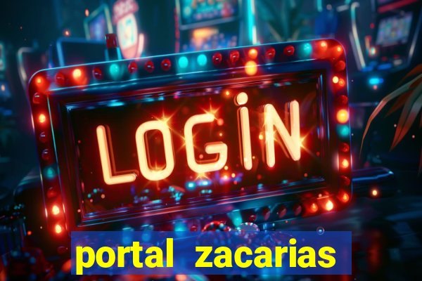 portal zacarias mais de 18