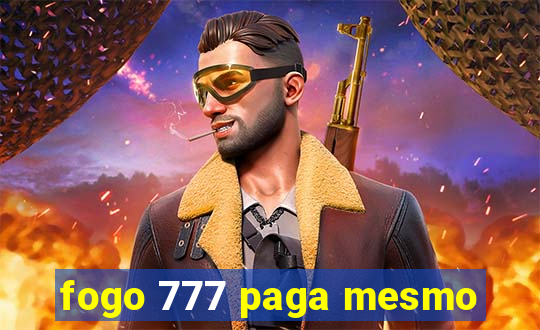 fogo 777 paga mesmo