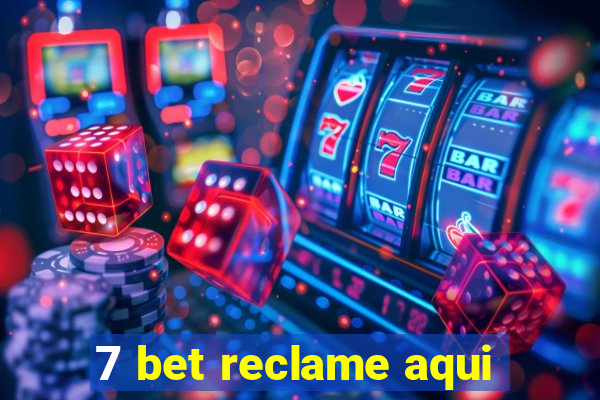 7 bet reclame aqui
