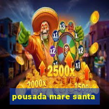 pousada mare santa