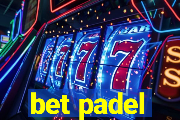 bet padel
