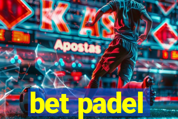 bet padel