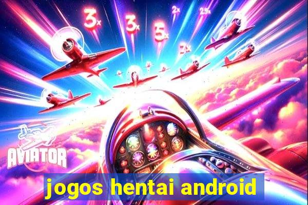 jogos hentai android