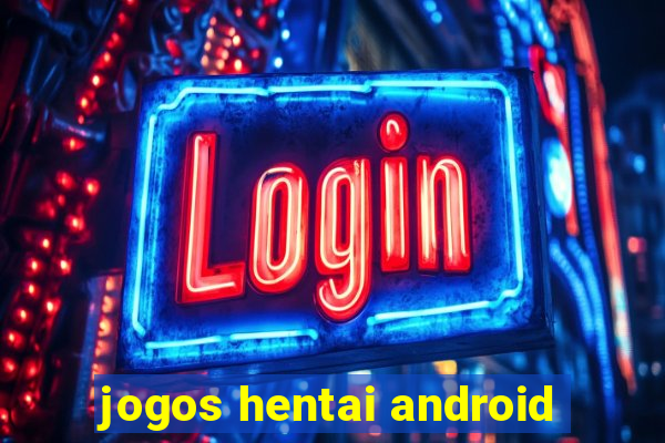 jogos hentai android