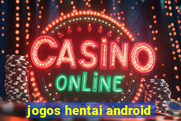 jogos hentai android