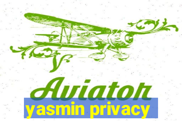 yasmin privacy