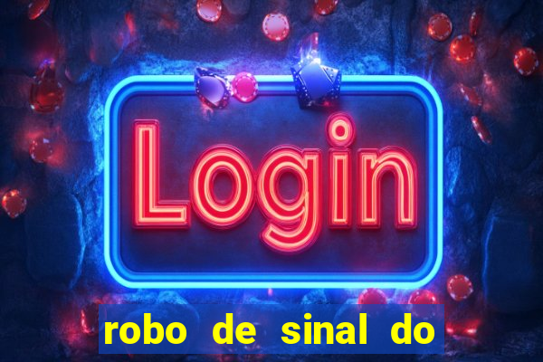 robo de sinal do fortune tiger