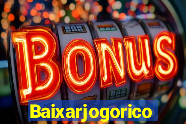 Baixarjogorico