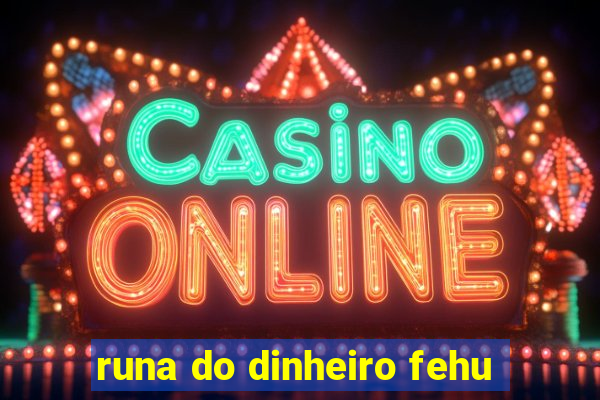 runa do dinheiro fehu