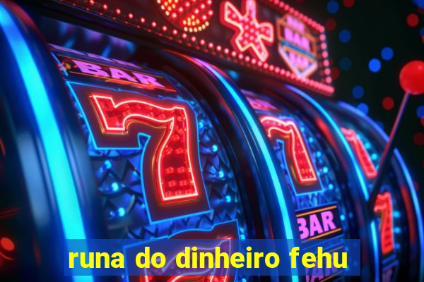 runa do dinheiro fehu