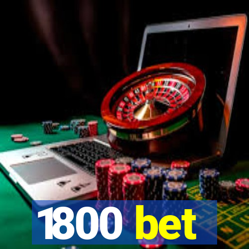 1800 bet