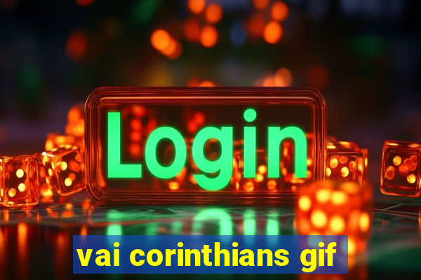 vai corinthians gif