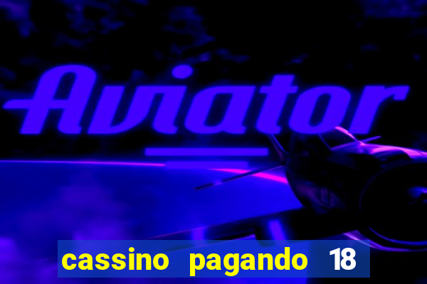 cassino pagando 18 reais no cadastro