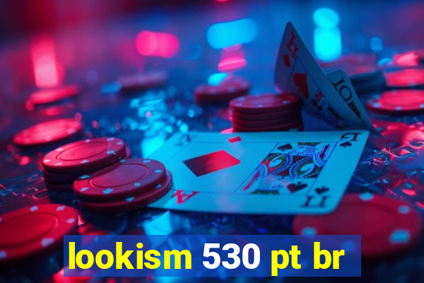 lookism 530 pt br