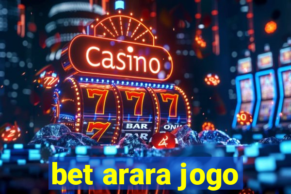 bet arara jogo