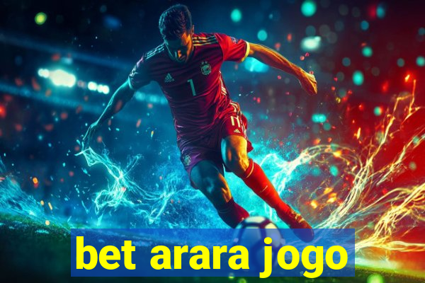 bet arara jogo
