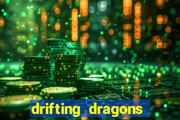 drifting dragons vai ter 2 temporada