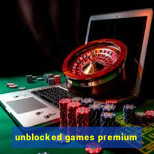 unblocked games premium