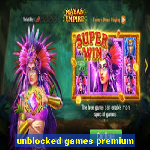 unblocked games premium