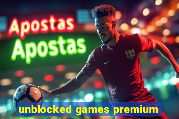 unblocked games premium