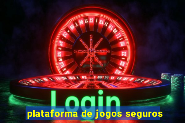 plataforma de jogos seguros