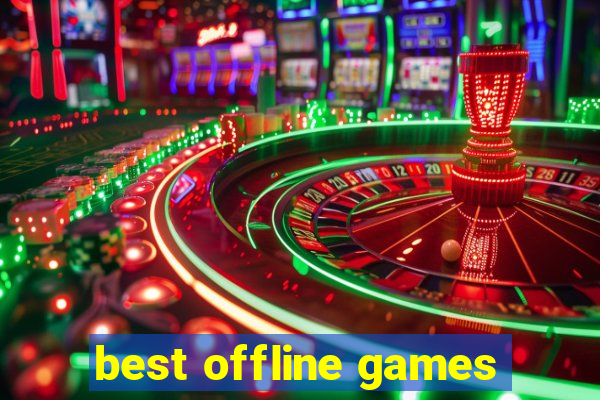 best offline games