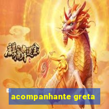 acompanhante greta