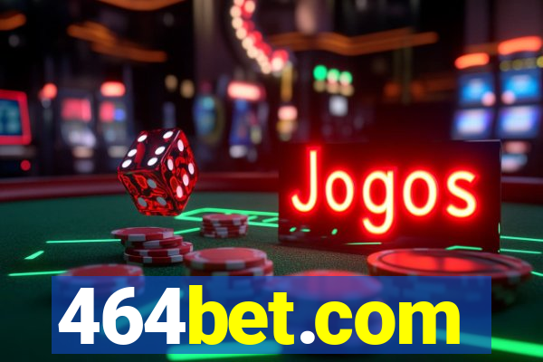 464bet.com