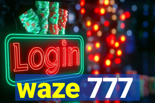 waze 777