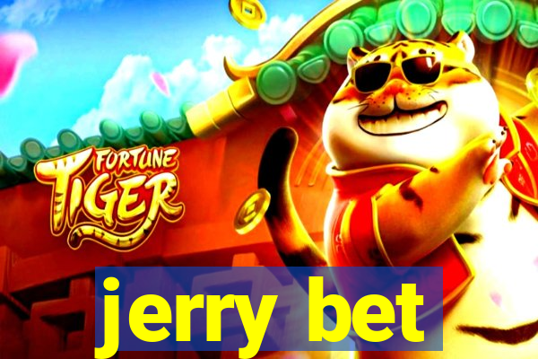 jerry bet