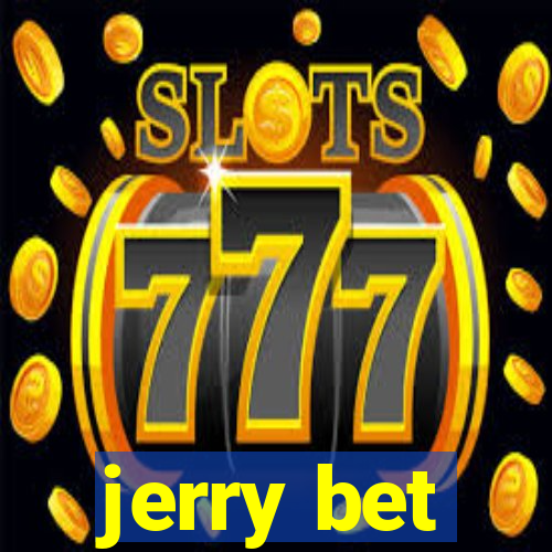 jerry bet