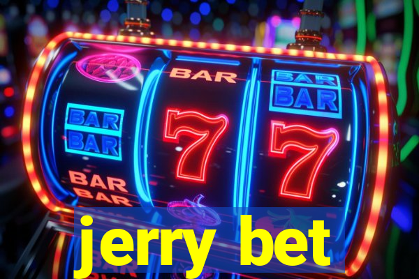 jerry bet