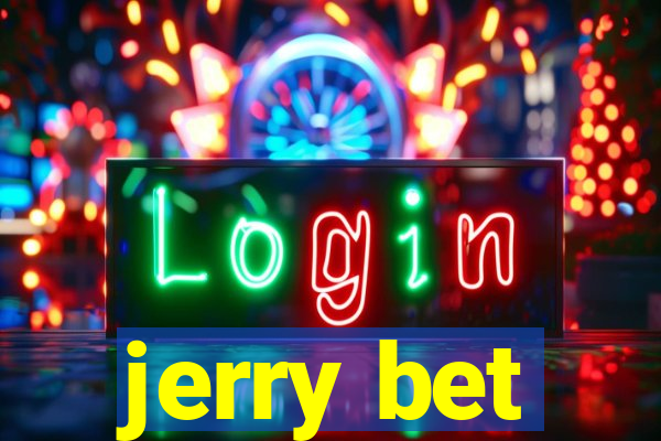 jerry bet