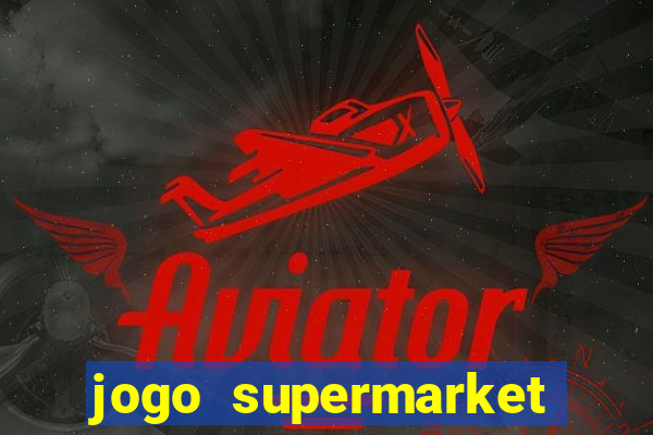 jogo supermarket spree demo