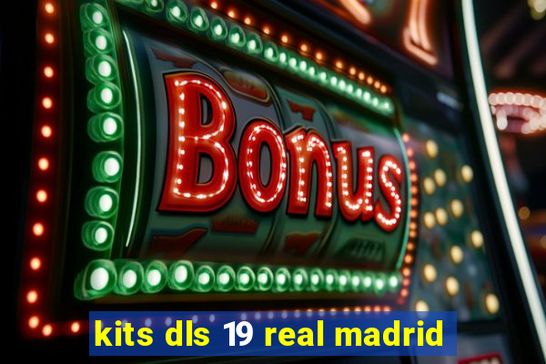 kits dls 19 real madrid