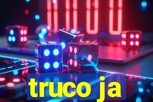 truco ja