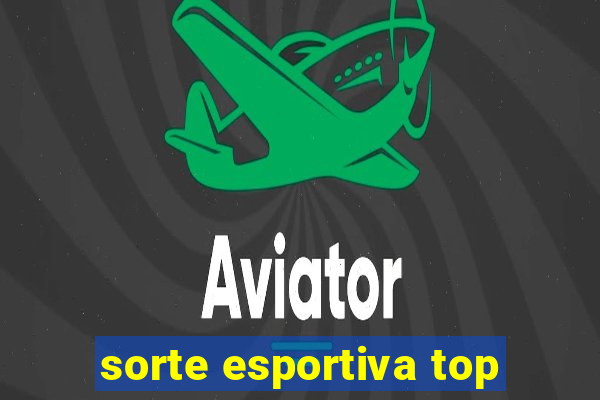 sorte esportiva top