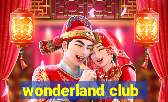 wonderland club