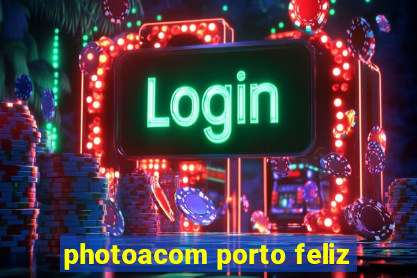 photoacom porto feliz