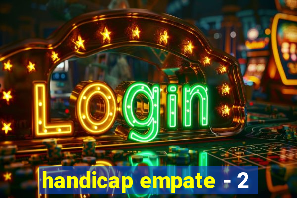 handicap empate - 2