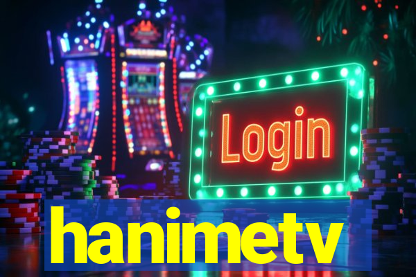 hanimetv