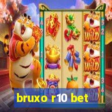 bruxo r10 bet