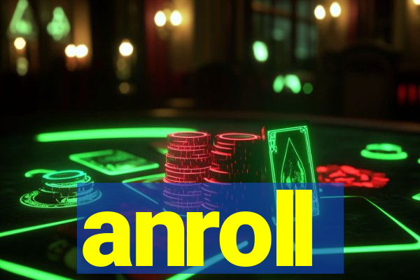 anroll