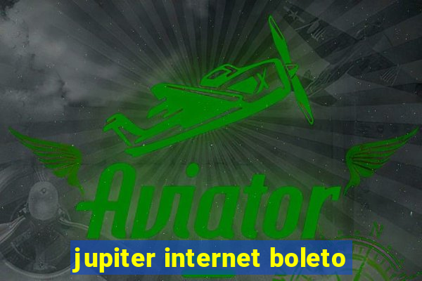 jupiter internet boleto