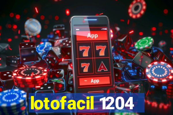 lotofacil 1204
