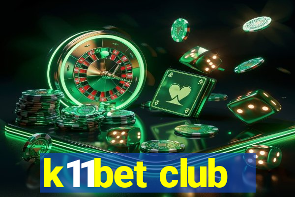 k11bet club
