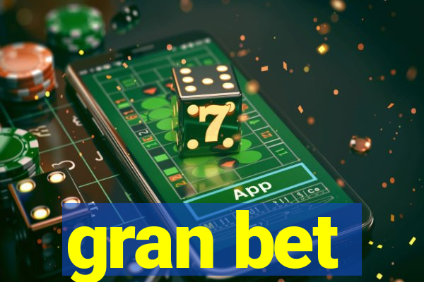 gran bet