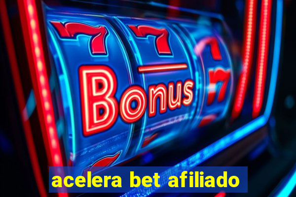 acelera bet afiliado