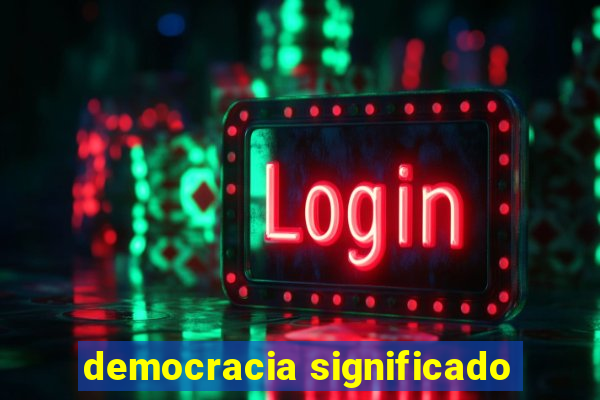 democracia significado